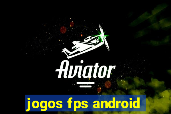 jogos fps android